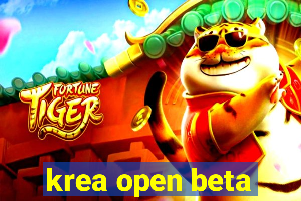 krea open beta